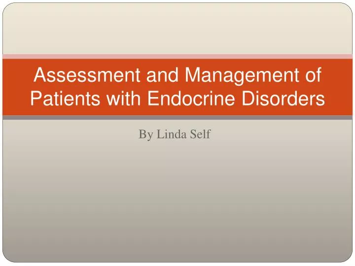 assessment and management of patients with endocrine disorders