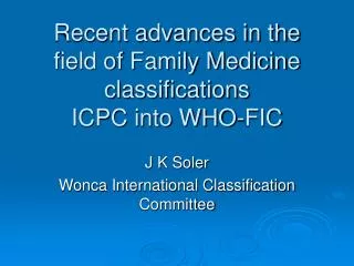 Recent advances in the field of Family Medicine classifications ICPC into WHO-FIC