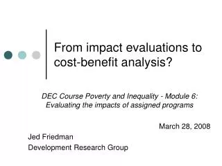 From impact evaluations to cost-benefit analysis?