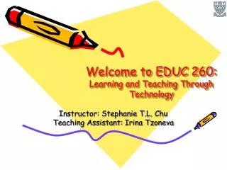 Welcome to EDUC 260: Learning and Teaching Through Technology