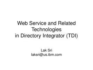 Web Service and Related Technologies in Directory Integrator (TDI)