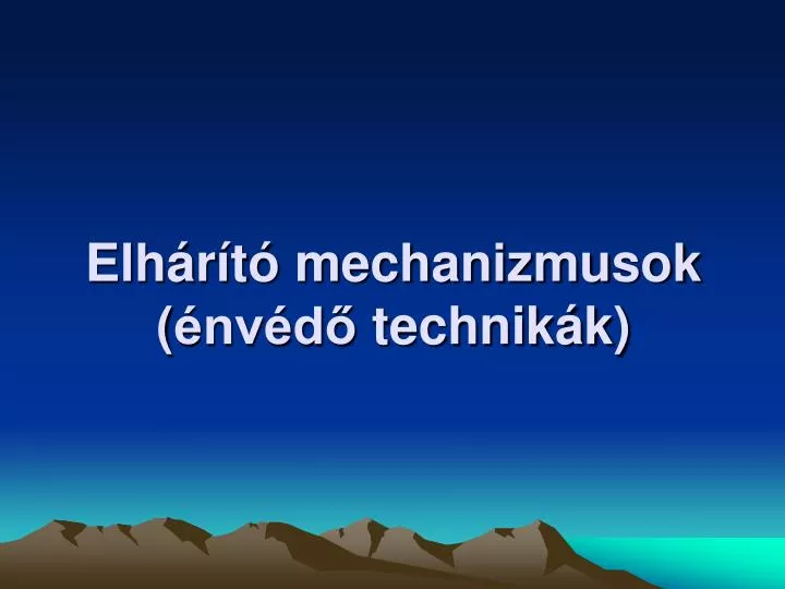 elh r t mechanizmusok nv d technik k