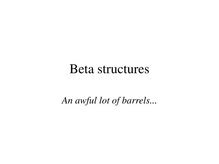 beta structures