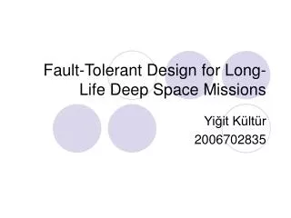 Fault-Tolerant Design for Long-Life Deep Space Missions