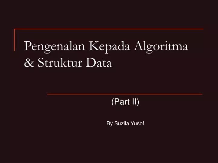 pengenalan kepada algoritma struktur data