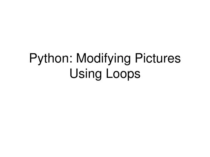 python modifying pictures using loops