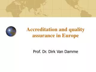 Accreditation and quality assurance in Europe