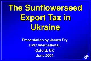 The Sunflowerseed Export Tax in Ukraine