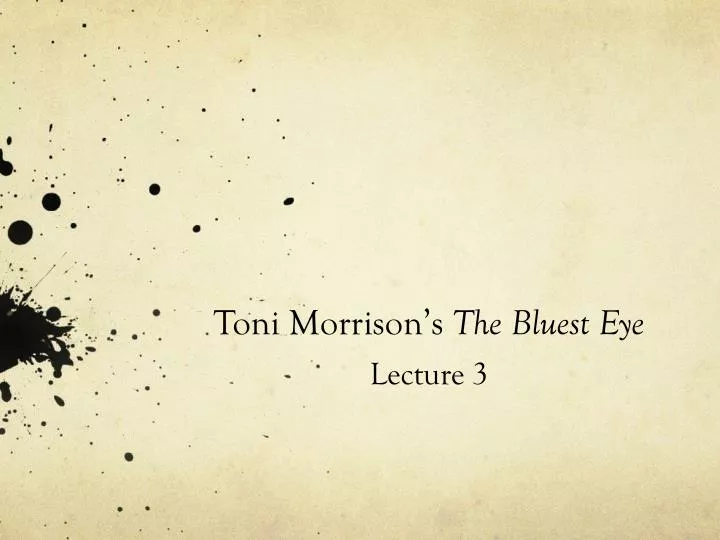 toni morrison s the bluest eye lecture 3