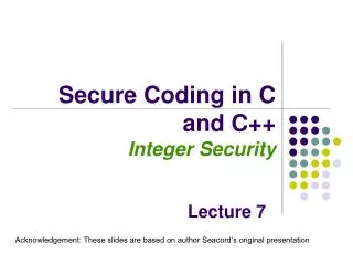 Secure Coding in C and C++ Integer Security