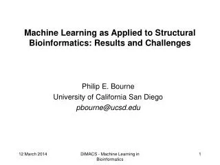 Machine Learning as Applied to Structural Bioinformatics: Results and Challenges