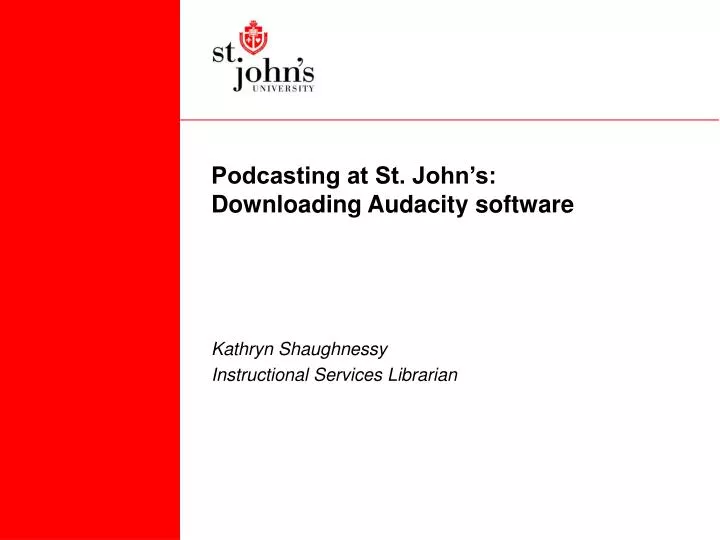 podcasting at st john s downloading audacity software
