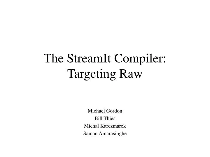 the streamit compiler targeting raw