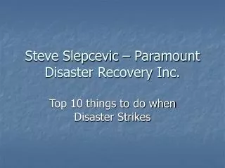 Steve Slepcevic - Top 10 things to do when Disaster Strikes