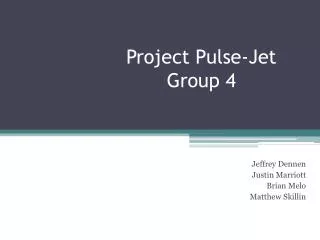 Project Pulse-Jet Group 4