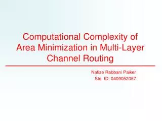 Computational Complexity of Area Minimization in Multi-Layer Channel Routing