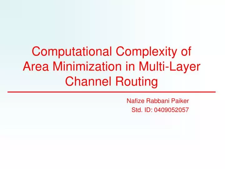 computational complexity of area minimization in multi layer channel routing