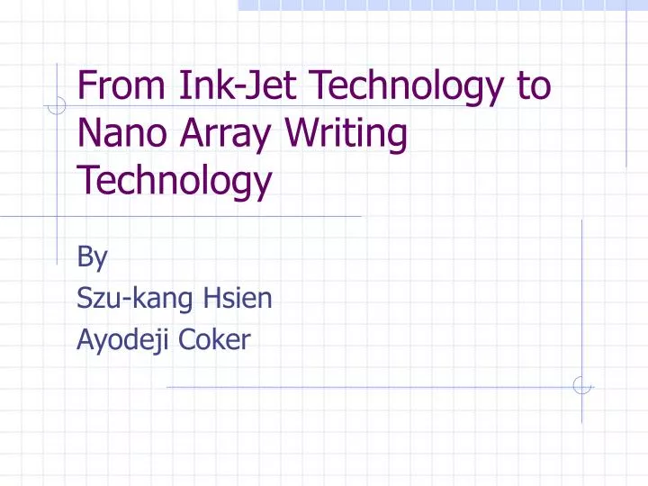 from ink jet technology to nano array writing technology