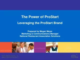 The Power of ProStart Leveraging the ProStart Brand