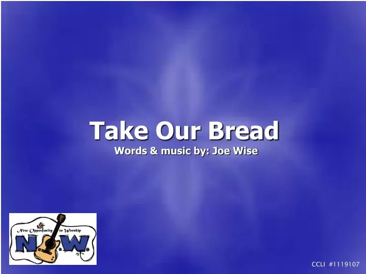 take our bread words music by joe wise