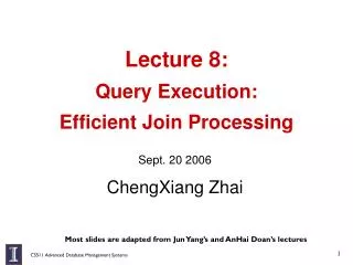 Lecture 8: Query Execution: Efficient Join Processing