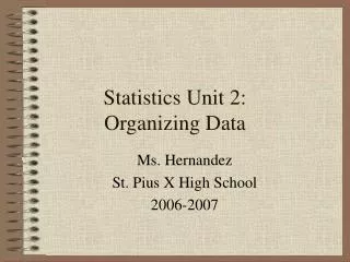 Statistics Unit 2: Organizing Data