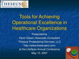 Tools for Achieving Operational Excellence in Healthcare Organizations