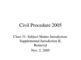 Civil Procedure 2005