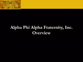 Alpha Phi Alpha Fraternity, Inc. Overview