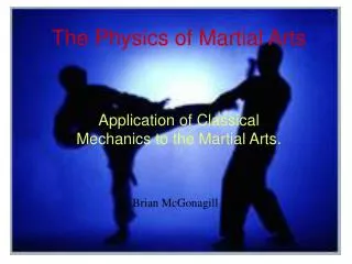 The Physics of Martial Arts