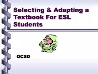 Selecting &amp; Adapting a Textbook For ESL Students