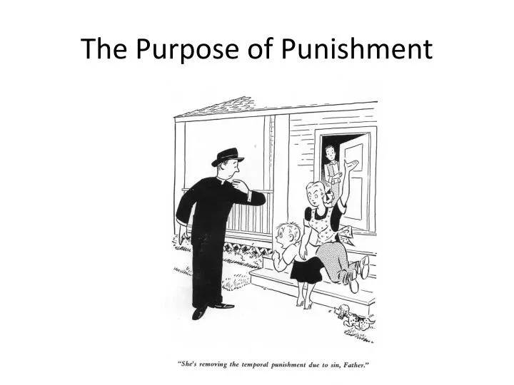 the purpose of punishment