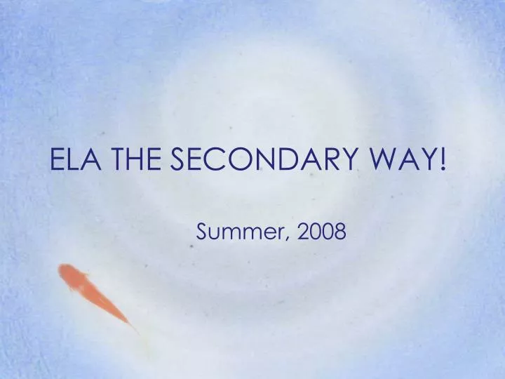 ela the secondary way