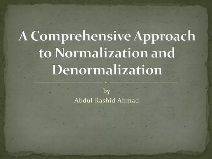 a comprehensive approach to normalization and denormalization