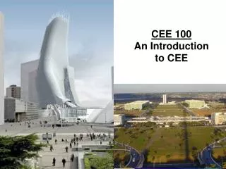 CEE 100 An Introduction to CEE