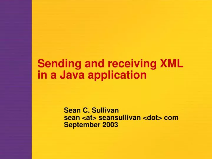 sending and receiving xml in a java application