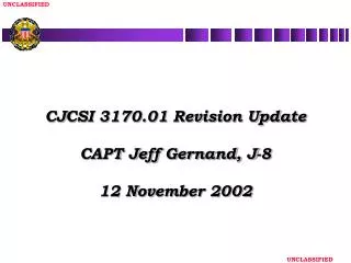 CJCSI 3170.01 Revision Update CAPT Jeff Gernand, J-8 12 November 2002