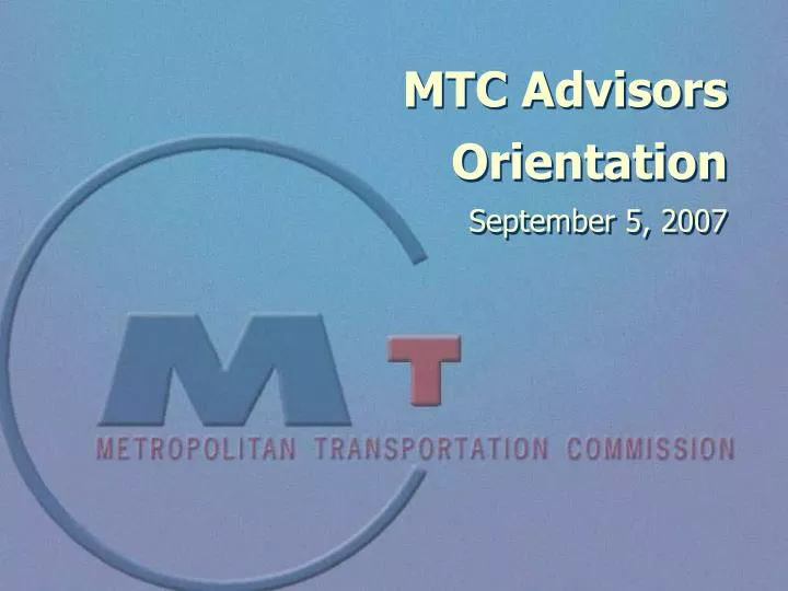 mtc advisors orientation september 5 2007