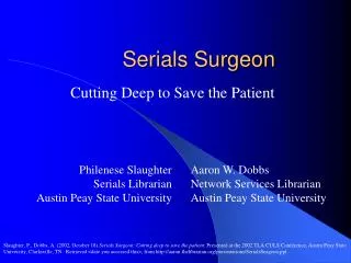 Serials Surgeon