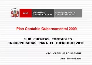 CPC. JORGE LUIS ROJAS TAFUR Lima, Enero de 2010