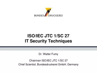 ISO/IEC JTC 1/SC 27 IT Security Techniques