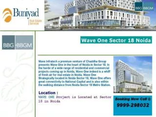 Wave One in Noida @ +919910007260 (Buniyad Real Estate)
