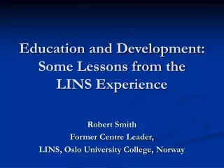 Education and Development: Some Lessons from the LINS Experience