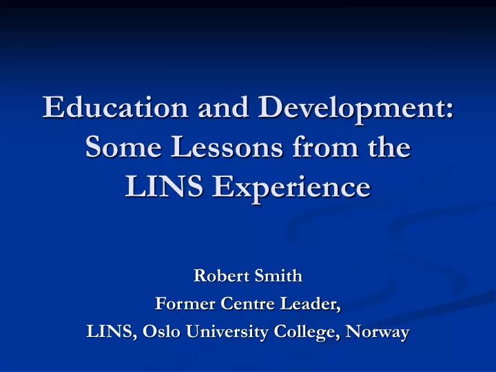 education and development some lessons from the lins experience