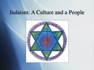 Judaism: A Culture and a People