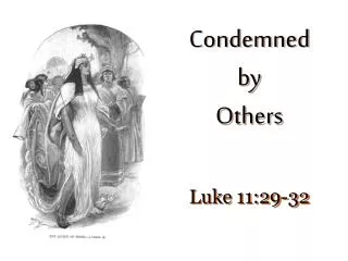 Condemned by Others