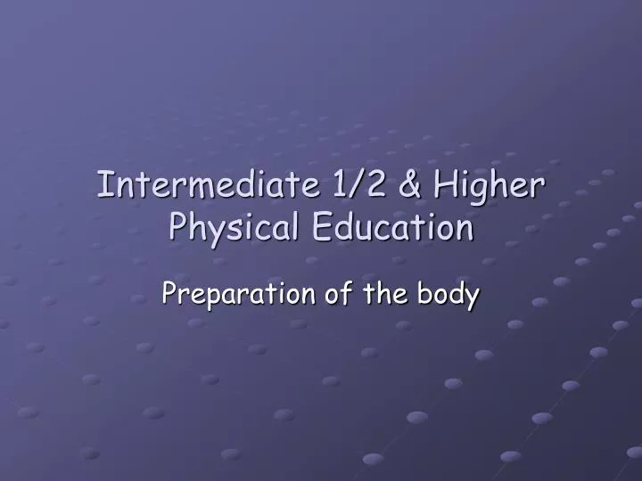 intermediate 1 2 higher physical education