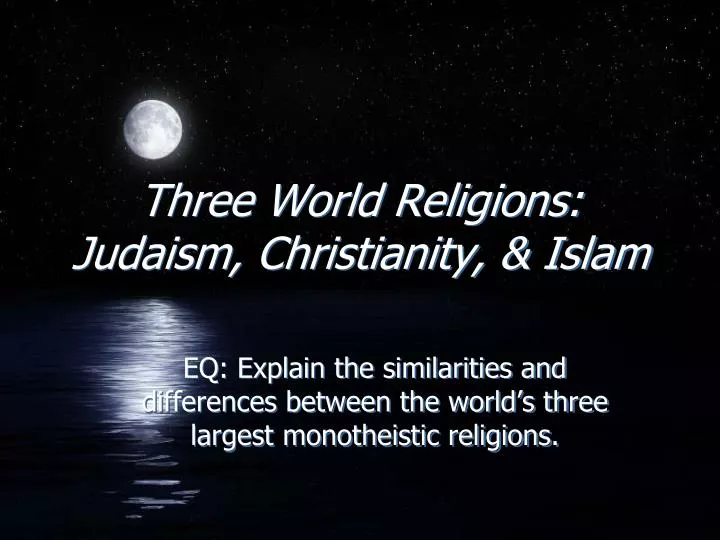 three world religions judaism christianity islam