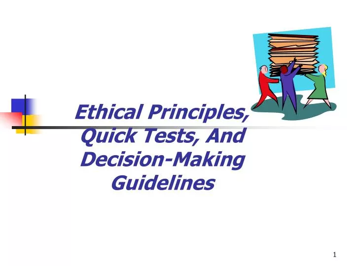 ethical principles quick tests and decision making guidelines