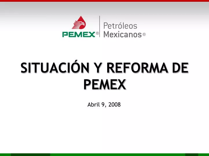 situaci n y reforma de pemex